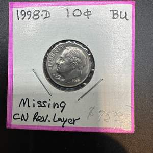 Lot #90 - 1998D Dime - Error coin, missing back layer